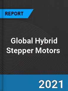 Global Hybrid Stepper Motors Market