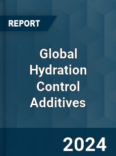 Global Hydration Control Additives Industry