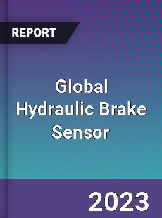 Global Hydraulic Brake Sensor Industry