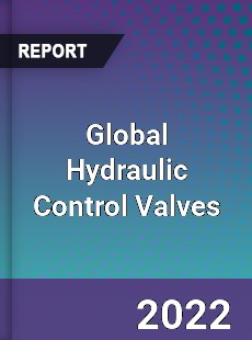 Global Hydraulic Control Valves Market