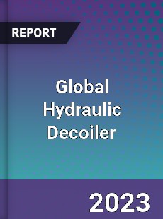 Global Hydraulic Decoiler Industry