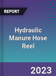 Global Hydraulic Manure Hose Reel Market