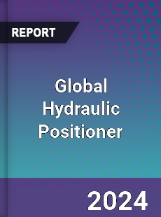 Global Hydraulic Positioner Industry