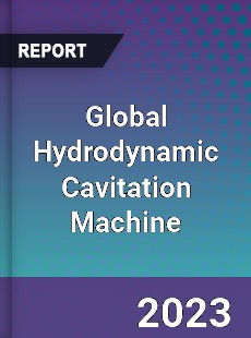 Global Hydrodynamic Cavitation Machine Industry