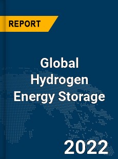 Global Hydrogen Energy Storage Market