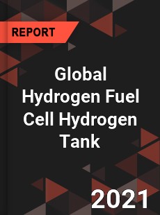 Global Hydrogen Fuel Cell Hydrogen Tank Market