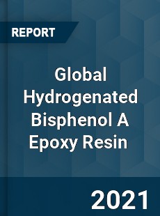 Global Hydrogenated Bisphenol A Epoxy Resin Market