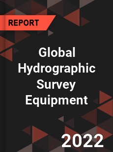 Global Hydrographic Survey Equipment Market