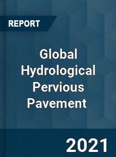 Global Hydrological Pervious Pavement Market