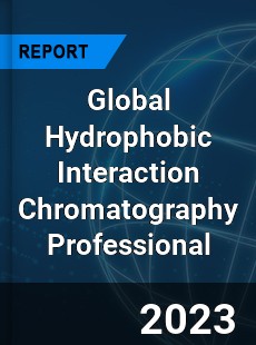 Global Hydrophobic Interaction Chromatography Professional Market