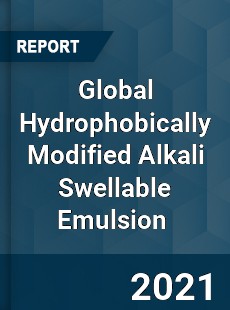 Global Hydrophobically Modified Alkali Swellable Emulsion Market