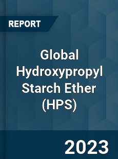 Global Hydroxypropyl Starch Ether Industry