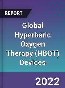 Global Hyperbaric Oxygen Therapy Devices Market