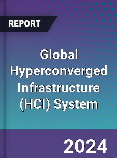 Global Hyperconverged Infrastructure System Industry