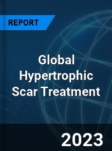 Global Hypertrophic Scar Treatment Industry