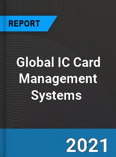 Global IC Card Management Systems Market