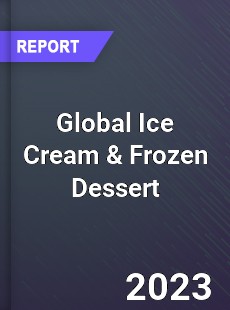 Global Ice Cream & Frozen Dessert Market