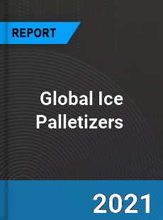 Global Ice Palletizers Market