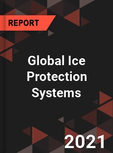 Global Ice Protection Systems Market