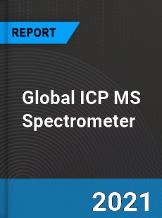 Global ICP MS Spectrometer Market