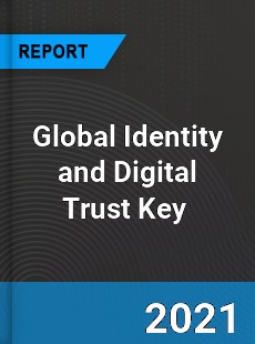 Global Identity and Digital Trust Key Market