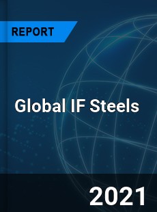 Global IF Steels Market