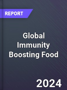 Global Immunity Boosting Food Market