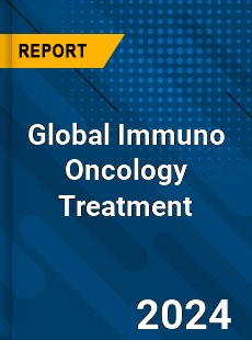 Global Immuno Oncology Treatment Market