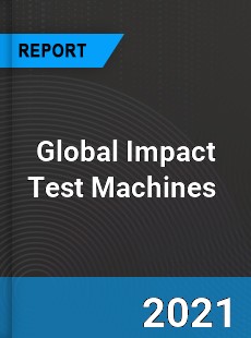 Global Impact Test Machines Market