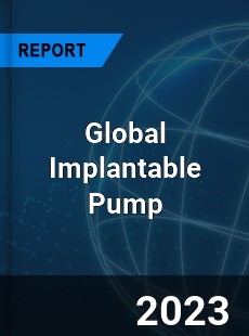 Global Implantable Pump Industry