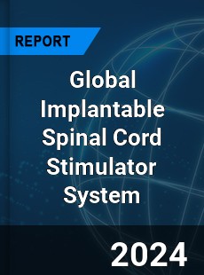 Global Implantable Spinal Cord Stimulator System Industry