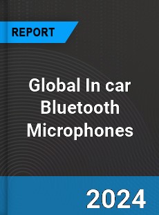 Global In car Bluetooth Microphones Industry