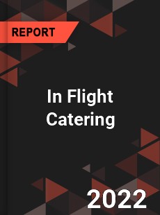 Global In Flight Catering Market