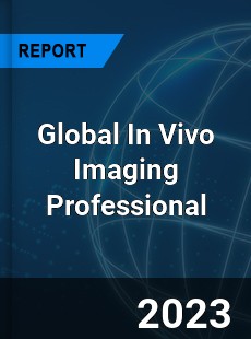 Global In Vivo Imaging Professional Market