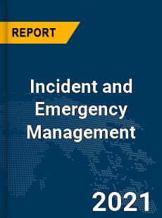 Global Incident and Emergency Management Market