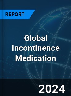 Global Incontinence Medication Industry