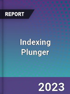 Global Indexing Plunger Market