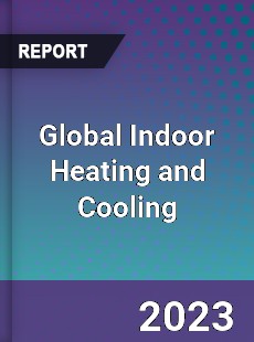 Global Indoor Heating and Cooling Industry