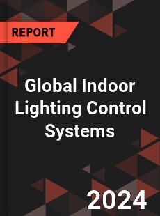 Global Indoor Lighting Control Systems Industry