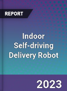 Global Indoor Self driving Delivery Robot Market