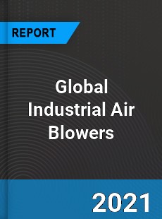 Global Industrial Air Blowers Market