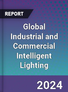 Global Industrial and Commercial Intelligent Lighting Industry