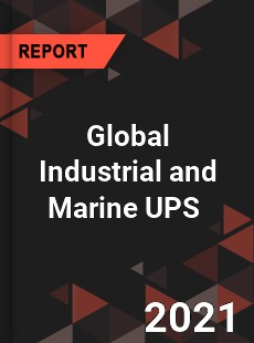 Global Industrial and Marine UPS Market