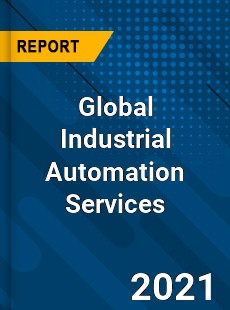 Global Industrial Automation Services Market