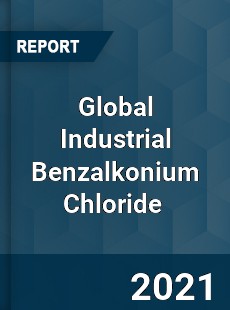 Global Industrial Benzalkonium Chloride Market