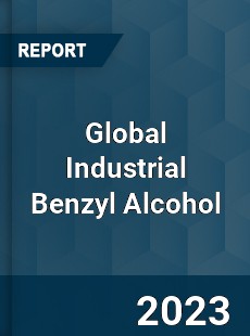 Global Industrial Benzyl Alcohol Market