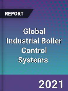 Global Industrial Boiler Control Systems Market