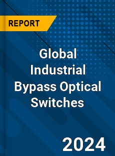 Global Industrial Bypass Optical Switches Industry