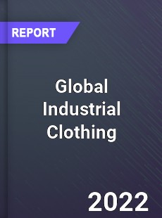 Global Industrial Clothing Market