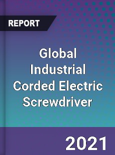 Global Industrial Corded Electric Screwdriver Market